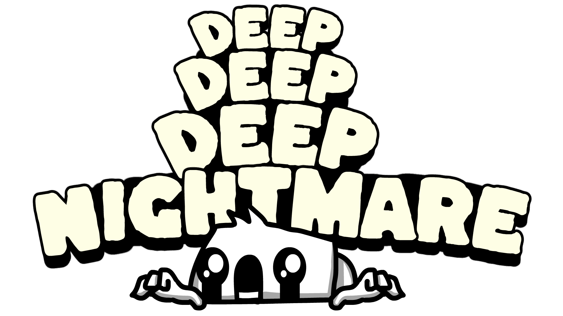 Deep Deep Deep Nightmare